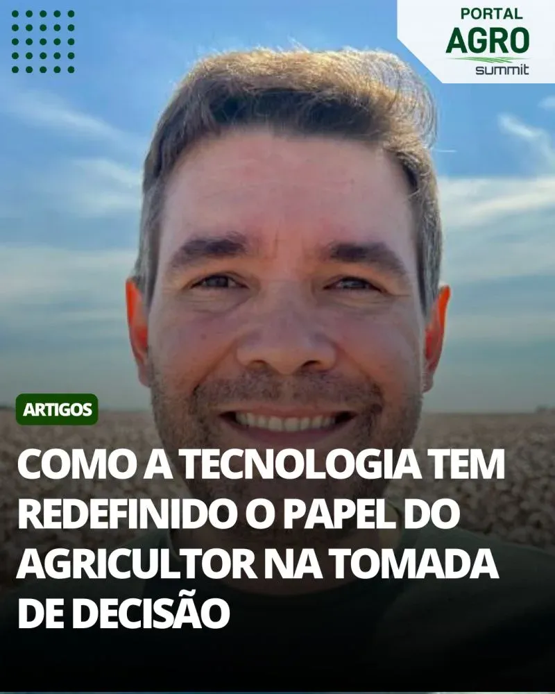 Matéria do Portal Agro sobre como a tecnologia redefiniu o papel do agricultor na tomada de decisão